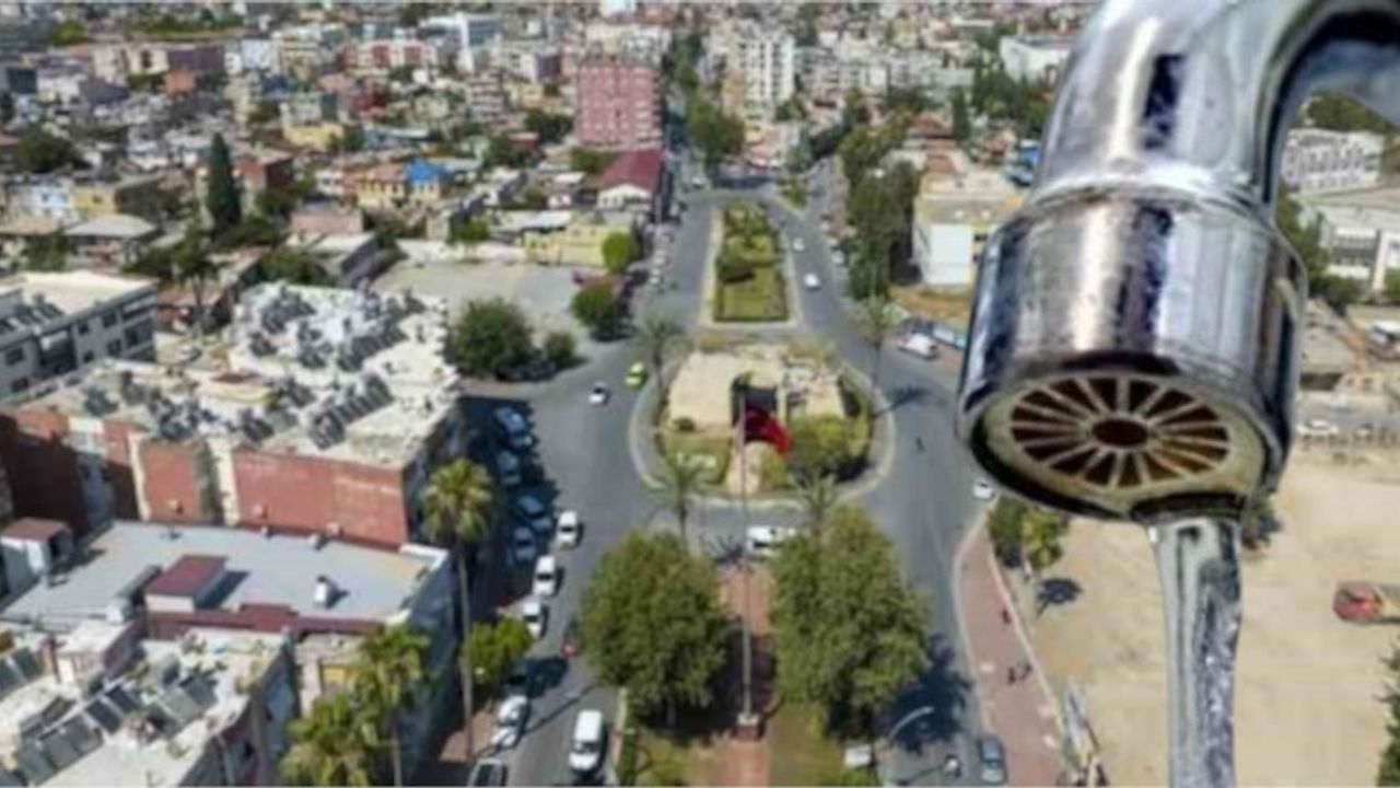 Tarsus’ta 7 Mahallede Su Kesintisi Yaşanacak