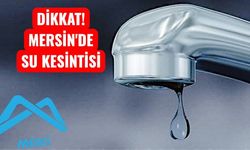 Mersin Su Kesintisi 1 Eylül: Sular Ne Zaman Gelecek?