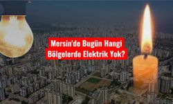 Mersin’de 25 Ekim’de Planlı Elektrik Kesintisi: İşte Etkilenecek Bölgeler