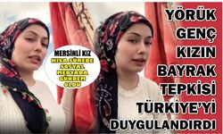 Mersin’de Yörük Genç Kızın Bayrak Tepkisi