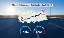 Mersin Ankara Arası Kaç Km, Kaç Saat Sürer? 2025 Güncel Mesafe, Yakıt ve Ücret Bilgileri