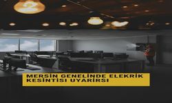 Mersin’de 30 Ekim Elektrik Kesintisi: İlçe İlçe Saat Saat Liste