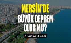 Mersin'de deprem olur mu? İşte riskli ilçeler ve uzman görüşleri