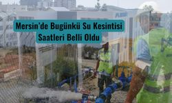 Mersin’de Bugünkü Su Kesintisi Saatleri Belli Oldu