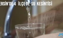 Mersin’de 4 ilçede su kesintisi: İşte etkilenen mahalleler