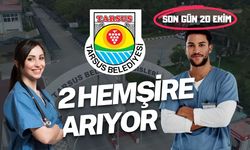 Tarsus Belediyesi 2 Hemşire Arıyor: Son Gün 20 Ekim