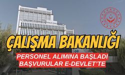 Çalışma Bakanlığı Personel Alımına Başladı: Başvurular e-Devlet’te