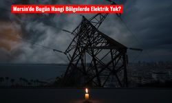 Mersin’de 18 Kasım Kesintisi: İlçe İlçe Program Belli Oldu