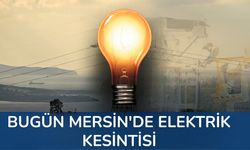3 Kasım’da Mersin’de Hangi Mahallelerde Elektrik Kesilecek?