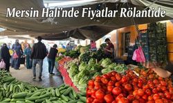 Mersin Hali’nde Sebze ve Meyve Fiyatları Dengeyi Koruyor