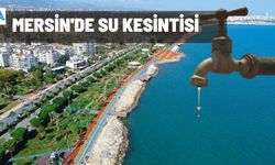 Mersin’de Arıza Nedeniyle 4 İlçede Su Kesintisi Yaşanıyor