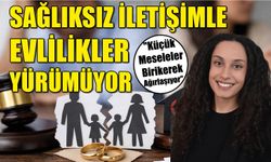Sağlıksız İletişimle Evlilikler Yürümüyor
