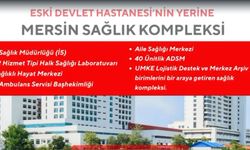 2026 Sağlık Yatırımlarıyla Mersin Güçleniyor