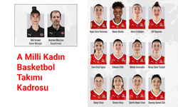 A Milli Kadın Basketbol Takımı'nın 12 kişilik kadrosu belli oldu