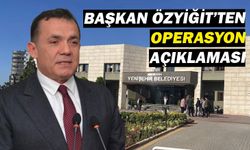 Başkan Özyiğit:" Hukuka olan inancımız tam"