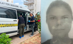 Dün Antalya’ya gelen kadın, bugün kaldığı evde ölü bulundu