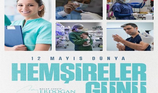 Cumhurbaşkanı Erdoğan'dan Hemşireler Günü mesajı