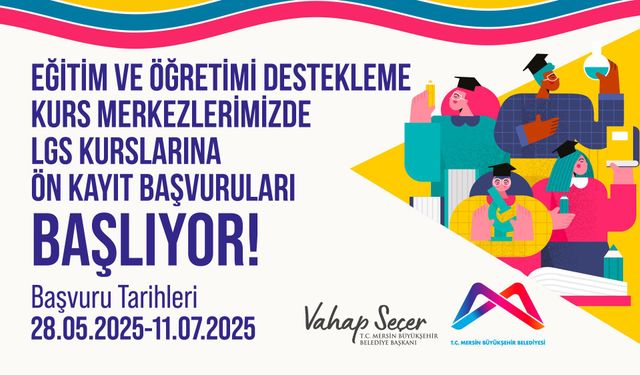 Mersin Büyükşehir Belediyesi’nin LGS ve YKS Kurs Kayıtları Başladı
