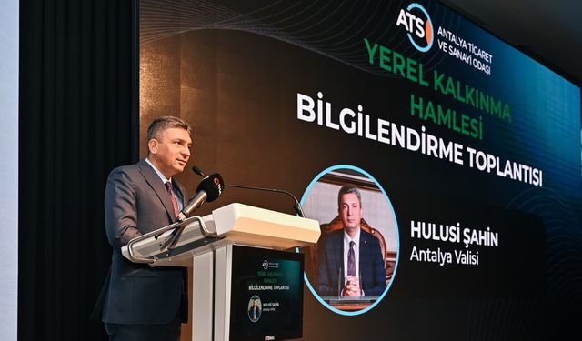 Antalya’da Yerel Kalkınma Hamlesi Tanıtıldı: Yeni Teşvik Sistemi Devrede