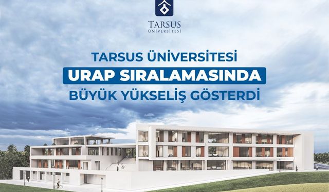 Tarsus Üniversitesi, URAP 2025-2026 Sıralamasında 23 Basamak Yükseldi