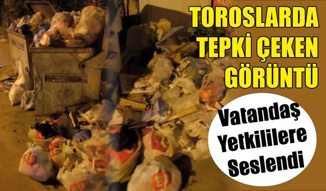 Toroslar’da Çöp Yığını İsyanı! Vatandaşlardan Belediyeye Tepki