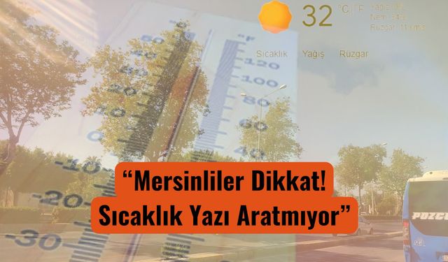 Mersin’de Ekim Ayında Yazdan Kalma Günler Yaşanıyor