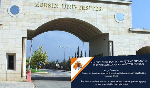 Mersin Üniversitesi’nde DGS Ek Kayıtlar Başlıyor