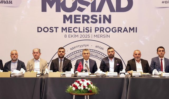 Vali Toros MÜSİAD üyeleriyle Dost Meclisi'nde buluştu