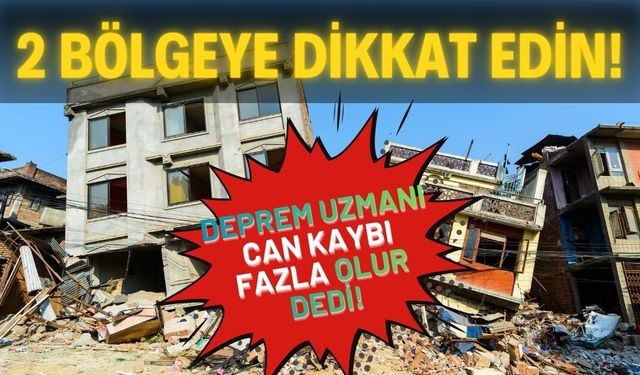 Bu İki Yerde Yaşayanlar Dikkat: Deprem Uzmanı Bombayı Patlattı