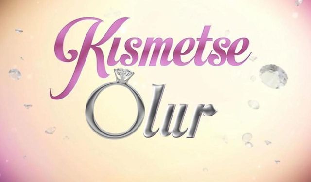 Kısmetse Olur'da Kısmetlerini Arayacaklar!