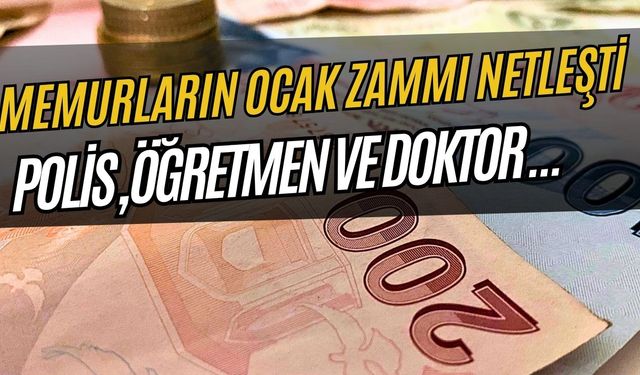 Memurların Yeni Zammı Ortaya Çıktı! Ocak Ayında Bu Maaşı Alacaklar
