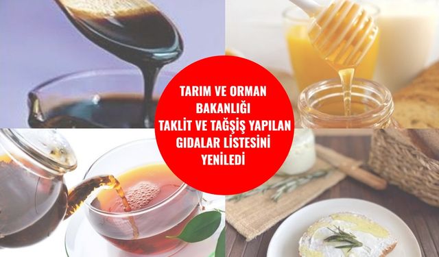 Bakanlık taklit gıda listesini güncelledi: 7 ürün eklendi