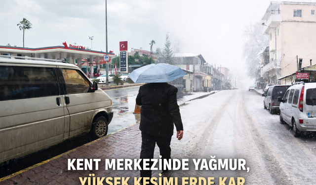 Kent Merkezinde Yağmur, Yüksek Kesimlerde Kar Yağışı Etkili Oluyor