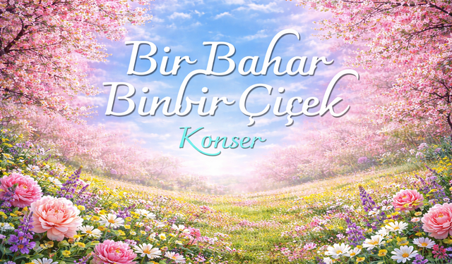 Mersin’de bahar ezgileri sahneye taşınıyor