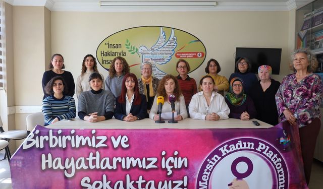 Mersin Kadın Platformu: “Yaşam hakkımız tehdit altında”