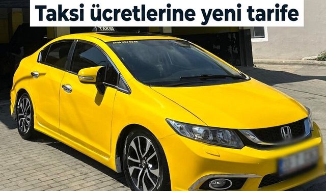 Taksi ücretlerinde yeni tarife uygulanmaya başlandı