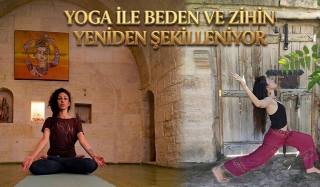 Yoga ile beden ve zihin yeniden şekilleniyor