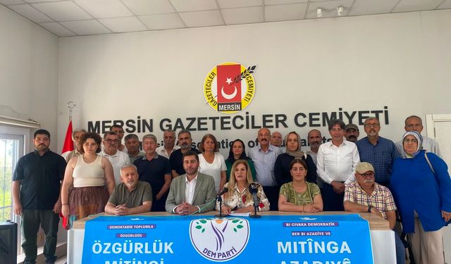 DEM Parti’den Mersin’de miting çağrısı