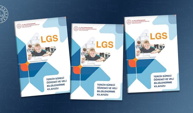 LGS tercih süreci için öğrenci ve velilere yönelik kılavuz yayımlandı