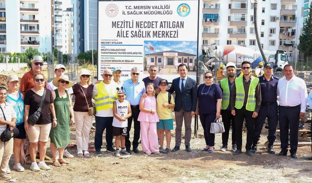 Nejdet Atılgan Aile Sağlığı Merkezi'nin temeli atıldı