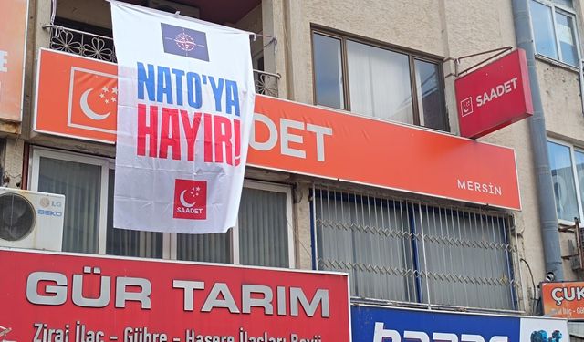 Saadet Partisi'den "NATO'ya Hayır" pankartı söküldü