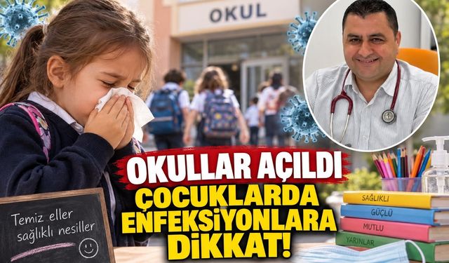 Okullar açıldı çocuklarda enfeksiyonlara dikkat!