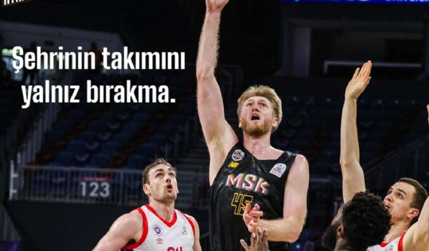 MSKdan sezonun son maçı için çağrı