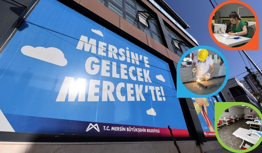 Mersin’de İş ve Eğitim Bir Arada: MERCEK Kurs Kayıtları Başladı