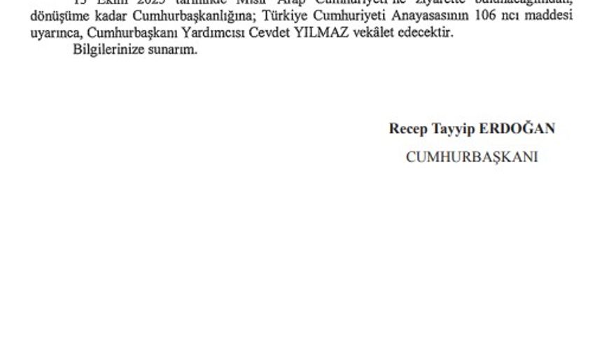 Cumhurbaşkanlığına Cevdet Yılmaz Vekalet Edecek