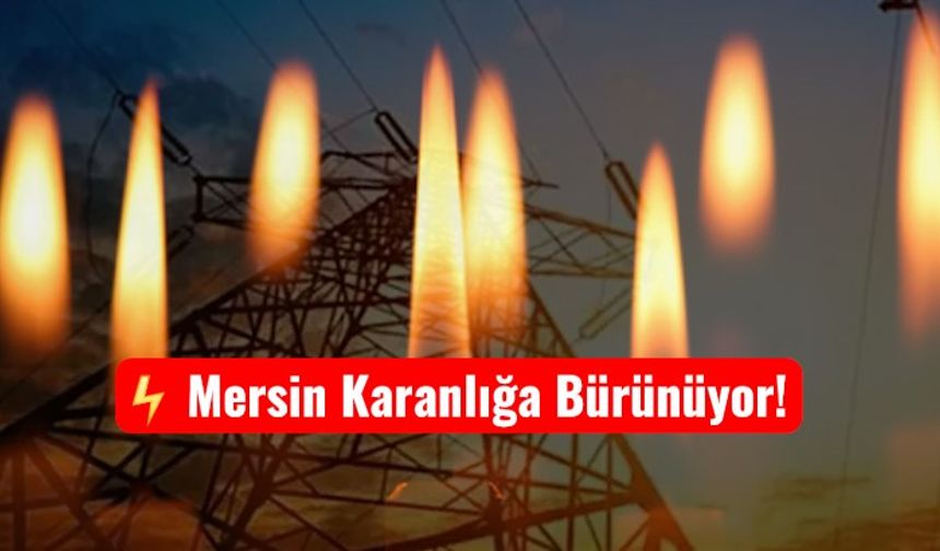 Mersin’de Elektrik Kesintisi: İşte 17 Ekim Programı