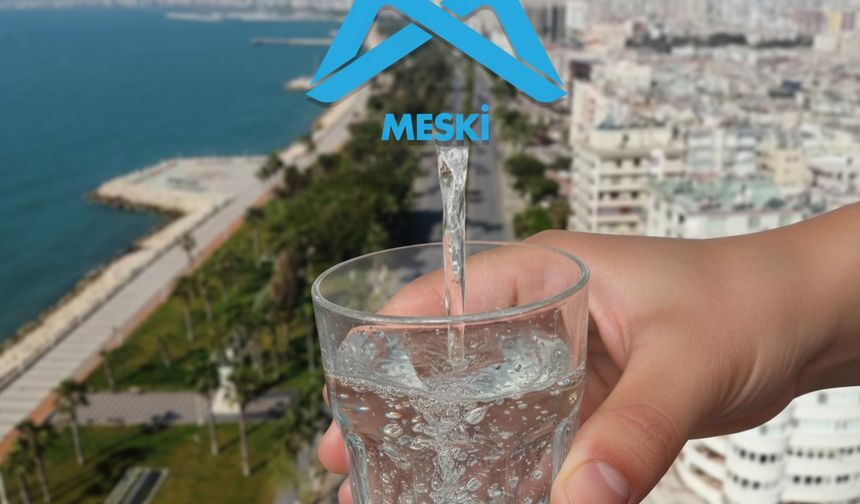 Mersin’de su kesintileri bugün üç ilçeyi etkiliyor
