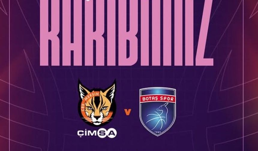 ÇBK Mersin’in Türkiye Kupası’ndaki Rakibi BOTAŞ Oldu