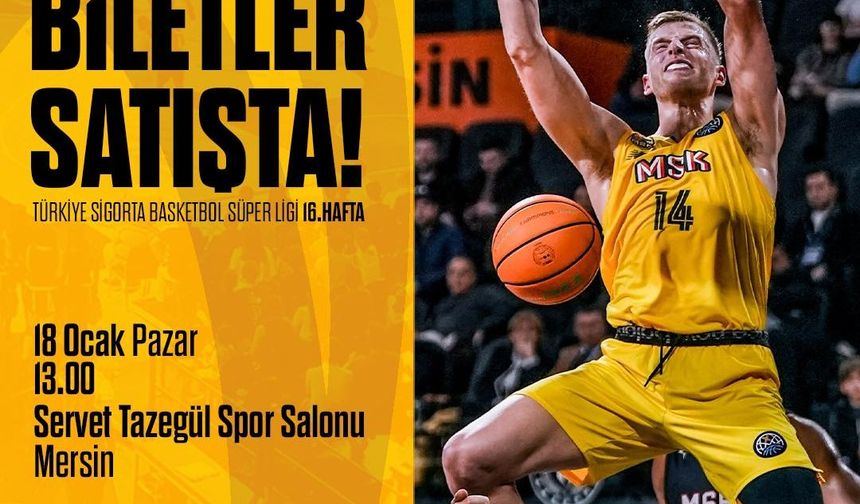 Mersin MSK - Manisa Basket Biletleri Satışta!