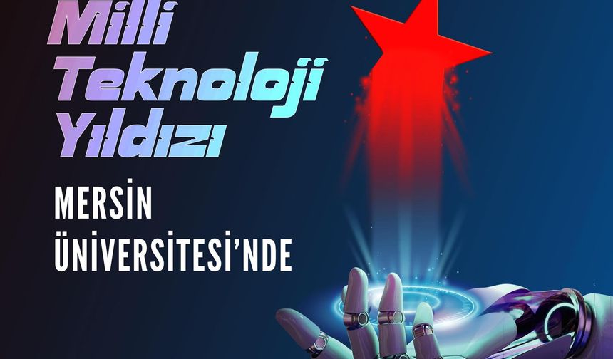 Mersin Üniversitesi Milli Teknoloji Atölyesi Kapılarını Açtı